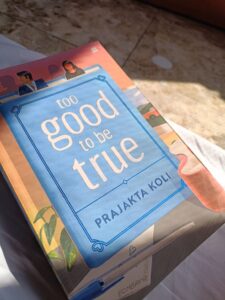 Too Good To Be True by Prajakta Koli